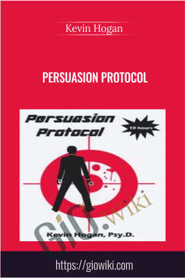 Persuasion Protocol - Kevin Hogan
