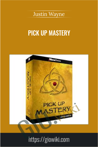 Pick Up Mastery - Justin Wayne