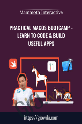 Practical MacOS Bootcamp - Learn to Code & Build Useful Apps - Mammoth Interactive