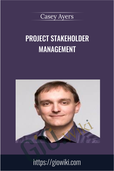 Project Stakeholder Management - Casey Ayers