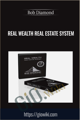 Real Wealth Real Estate System - Bob Diamond