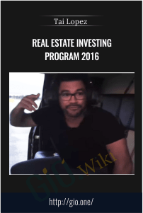 Real Estate Investing Program 2016 – Tai Lopez
