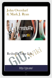 Reshuffle Your Life – John Overdurf & Mark J. Ryan