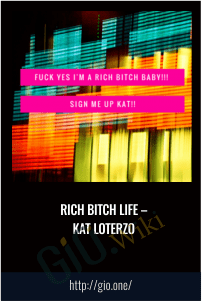 Rich Bitch Life – Kat Loterzo
