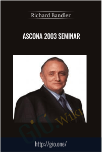 Ascona 2003 Seminar – Richard Bandler