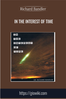 In The Interest of Time - Richard Bandler