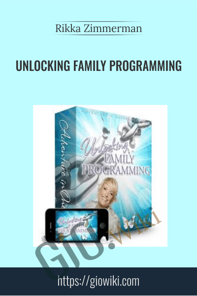 Unlocking Family Programming - Rikka Zimmerman