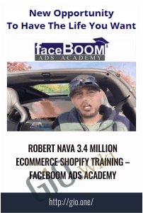 3.4 Million Ecommerce Shopify Training – Faceboom Ads Academy - Robert V Nava