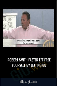 Robert Smith Faster EFT Free Yourself By Letting Go - Richard Bandler