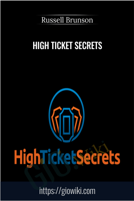 High Ticket Secrets - Russell Brunson