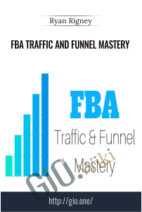 FBA Traffic and Funnel Mastery – Ryan Rigney