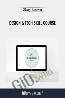 Design & Tech Skill Course – Shay Brown