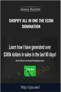 Shopify All in One The Ecom Domination – James Beattie