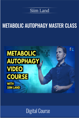 Get Metabolic Autophagy Master Class - Siim Land  full course with 42 USD