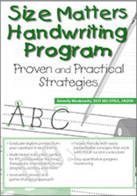 Size Matters Handwriting Program: Proven and Practical Strategies - Beverly H Moskowitz