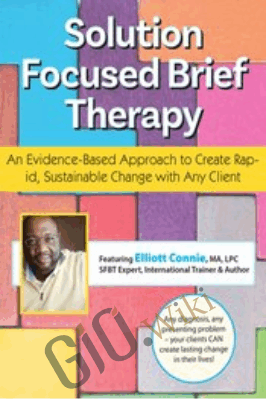 Solution Focused Brief Therapy: An Evidence-Based Approach... - Elliott Connie