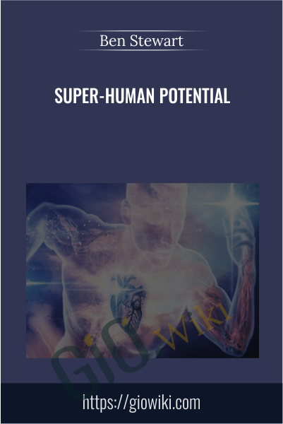 Super-Human Potential - Ben Stewart