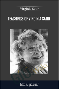 Teachings of Virginia Satir - Virginia Satir