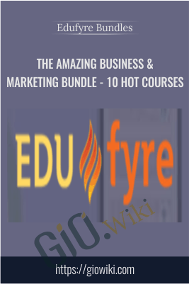 The Amazing Business & Marketing Bundle - 10 Hot Courses - Edufyre Bundles