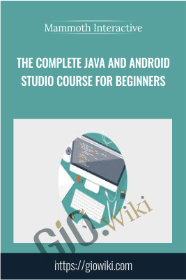 The Complete Java and Android Studio Course for Beginners - Mammoth Interactive