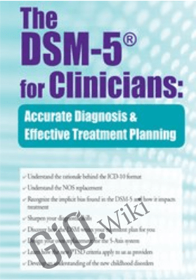 The DSM-5® for Clinicians: Accurate Diagnosis and Effective Treatment Planning - Brooks W. Baer