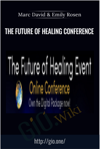 The Future of Healing Conference - Marc David & Emily Rosen