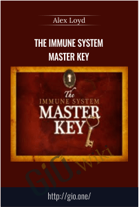 The Immune System Master Key - Alex Loyd