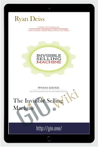 The Invisible Selling Machine – Ryan Deiss