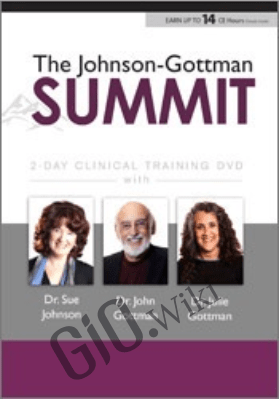 The Johnson-Gottman Summit - John M. Gottman &  Susan Johnson