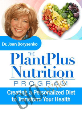 The Plant Plus Nutrition Program - Dr. Joan Borysenko