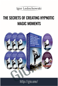 The Secrets Of Creating Hypnotic Magic Moments