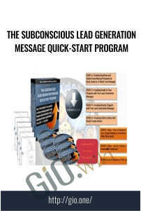 The Subconscious Lead Generation Message Quick-Start Program