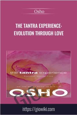 The Tantra Experience: Evolution through Love - Osho