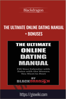 The Ultimate Online Dating Manual + Bonuses - Blackdragon