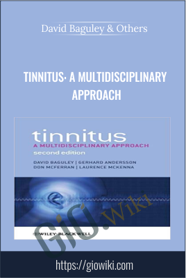 Tinnitus: A Multidisciplinary Approach - David Baguley & Others