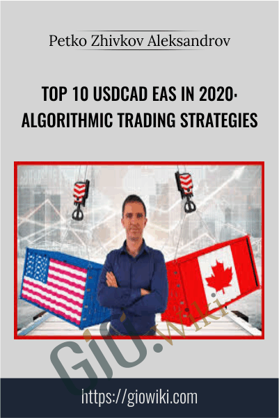 Top 10 USDCAD EAs in 2020: Algorithmic Trading Strategies - Petko Zhivkov Aleksandrov