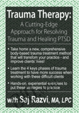 Trauma Therapy: A Cutting-Edge Approach for Resolving Trauma & Healing PTSD - Saj Razvi
