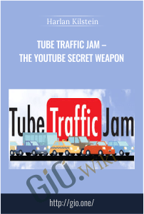 Tube Traffic Jam – The YouTube Secret Weapon – Harlan Kilstein
