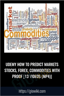 UDEMY How to predict Markets Stocks, Forex, Commodities with PROOF