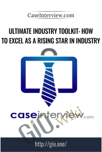 Ultimate Industry Toolkit: How to Excel as a Rising Star in Industry – CaseInterview