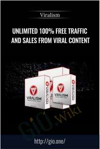 Unlimited 100% Free Traffic and Sales From Viral Content – Viralism