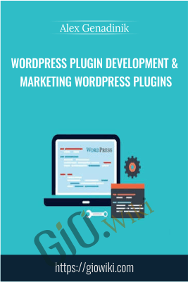 Wordpress plugin development & marketing Wordpress plugins - Alex Genadinik