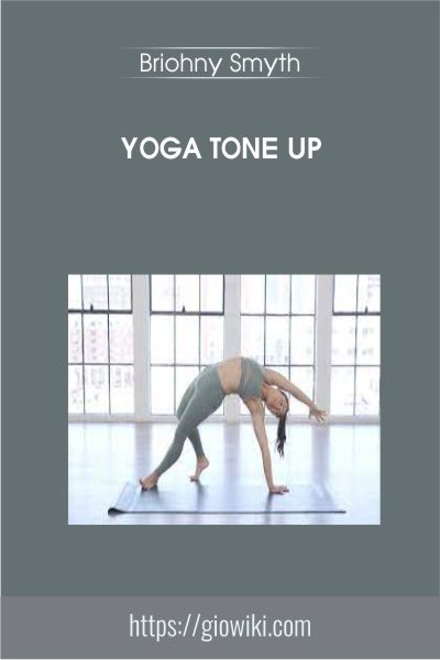 Yoga Tone Up - Briohny Smyth