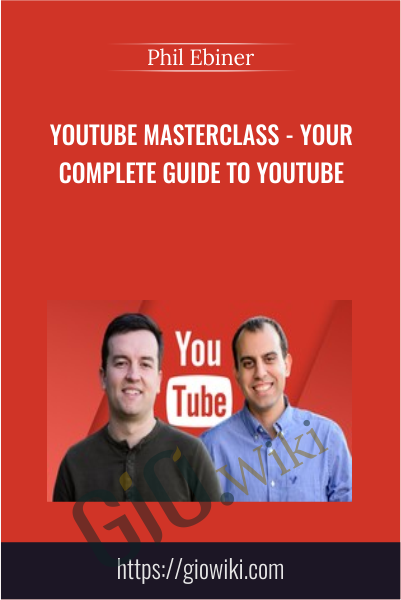 YouTube Masterclass - Your Complete Guide to YouTube - Phil Ebiner