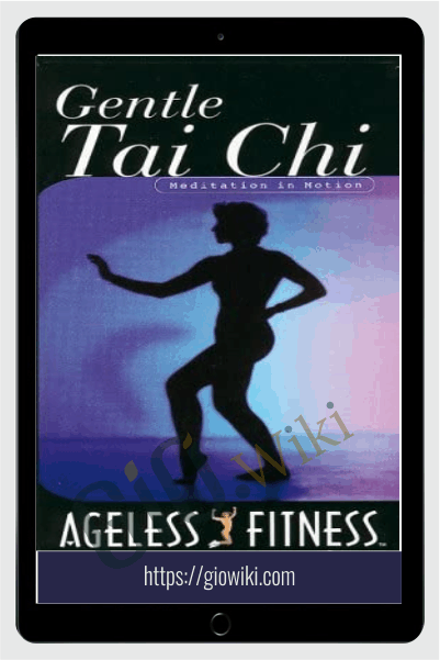 Ageless Fitness - Gentle Tai Chi - J. Burnworth
