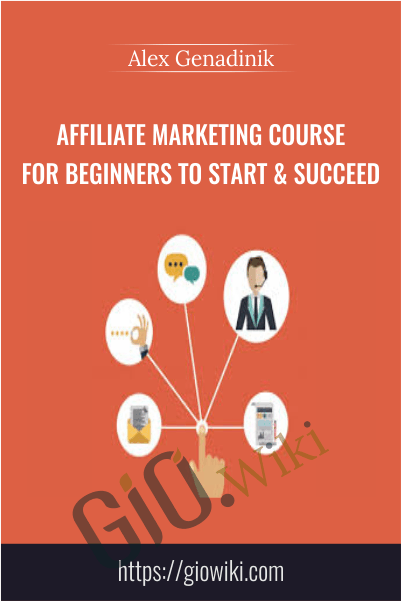 Affiliate marketing course for beginners to start & succeed - Alex Genadinik