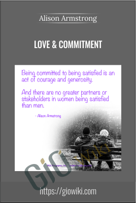Love & Commitment - Alison Armstrong