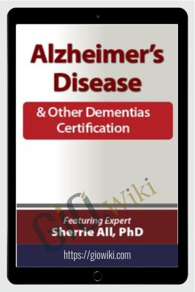 Alzheimer’s Disease and Other Dementias Certification - Sherrie All