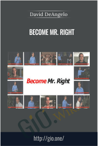 Become Mr. Right – David DeAngelo