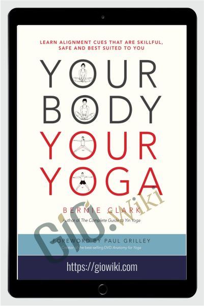 Your Body Your Yoga - Bernie Clark
